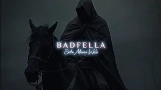 BADFELLA - ( Slowed & Reverb ) | Sidhu Moosewala | AHs Music