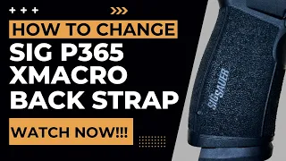 How to Change SIG Sauer P365 XMacro Backstrap