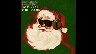 Kelly Clarkson, Ariana Grande - Santa Can't You Hear Me (1 Hour Loop)