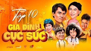 GIA ĐÌNH CỤC SÚC - Tập 10 | Tiểu Bảo Quốc, Phi Phụng, Võ Tấn Phát, Minh Dự, Ngọc Phước, Ngọc Hoa