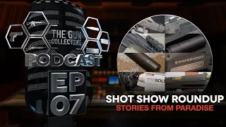 SHOT Show Roundup  | TGC Podcast | Ep. 007