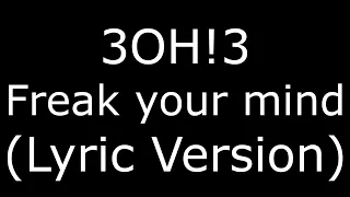 3OH!3 Freak your mind (Lyric Version)