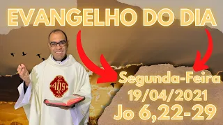EVANGELHO DO DIA – 19/04/2021 - HOMILIA DIÁRIA – LITURGIA DE HOJE - EVANGELHO DE HOJE -PADRE GUSTAVO