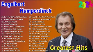 The Best Of Engelbert Humperdinck Greatest Hits 2024 - Engelbert Humperdinck Best Songs 2024