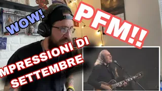 METALHEAD REACTS| PFM - IMPRESSIONI DI SETTEMBRE 🔥🔥🔥 wowww