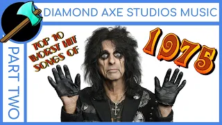 Top 10 Worst Hit Songs of 1975 - Part 2 By Diamond Axe Studios