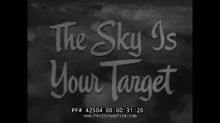 “ THE SKY IS YOUR TARGET ” 1955 GROUND OBSERVER CORPS   USAF CIVIL DEFENSE PROGRAM FILM  42504