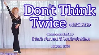 Don't Think Twice linedance - Intermediate level  - Mark Furnell & Chris Godden  - August 2923