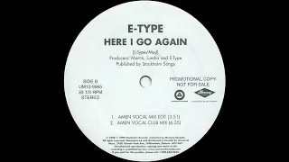 E-Type - Here I Go Again (Amen Vocal Club Mix)