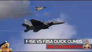 Which is your favourite? F15E Strike Eagle Vs F35A Lightning Quick Climbs • RAF Lakenheath USAFE