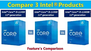 i5 11th Generation 3 Models compare || Intel Core i5-11400 vs Intel i5-11500 vs Intel i5-11600K ||