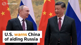 U.S. warns China of aiding Russia