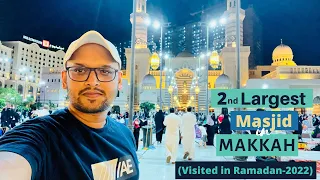 Al Rajhi Masjid | 2nd Largest Masjid in Makkah | Visited in Ramadan -2022 | Aftab Footnotes