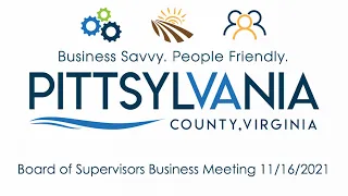 PITTSYLVANIA COUNTY BOARD OF SUPERVISORS BUSINESS MEETING 11-16-2021
