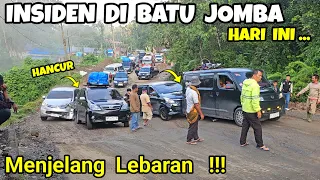 BATU JOMBA HARI INI  !! INSIDEN DI BATU JOMBA Menjelang Hari Raya #batujomba #batujombahariini