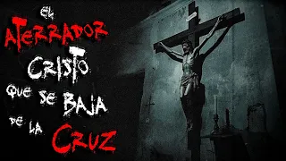 HISTORIAS DE TERROR DE LA AUDIENCIA: EL ATERRADOR CRISTO QUE SE BAJA DE LA CRUZ | PODCAST DE TERROR