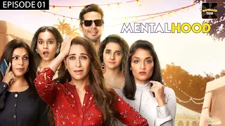 Mentalhood | Full Episode - 1 | Karishma Kapoor, Dino Morea, Sanjay Suri