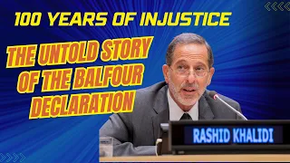 UN Lecture on 100 Years of Balfour Declaration by Prof. Rashid Khalidi