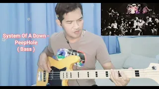 System Of A Down - PeepHole (Bass)