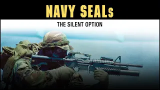 Navy SEALs: The Silent Option