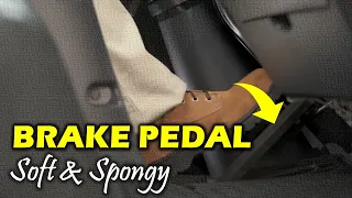 Brake Pedal Feels Soft and Spongy