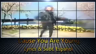 C.C. Catch - 'Cause You Are Young (V. 2)  Lyrics & Subt. Español