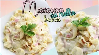 MACARRÃO AO MOLHO BRANCO  SUPER FÁCIL| Joyce Lima