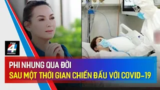 🔥 Phi Nhung "QUA ĐỜI" sau một thời gian chiến đấu với COVID-19