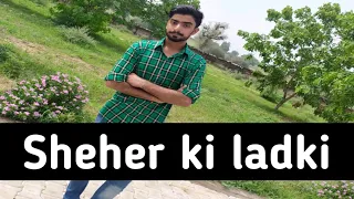 Sheher ki Ladki Song | Bollywood Dance | Khandaani shafakhana | Tanishk bagchi | Badshah | Tulshi k