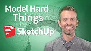SketchUp Tutorial — How to Model Hard Things (7 tips)