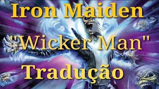 The Wicker Man - Legendada - Iron Maiden - Tradução