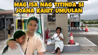 KAHIT UMUULAN PATULOY SA PAG TITINDIA SI JOANA, NAPAKA SIPAG NA BATA