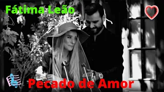 ♫💕Pecado de Amor - Fátima Leão💕♫ (Legendado - HD)