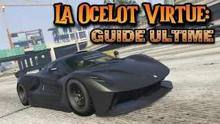 GTA Online - La Ocelot Virtue: Guide ultime