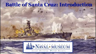 The Battle of Santa Cruz, Part 1: Introduction