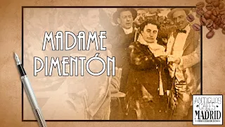 Madame Pimentón. Un personaje de la historia de Madrid | #AntiguosCafésdeMadrid