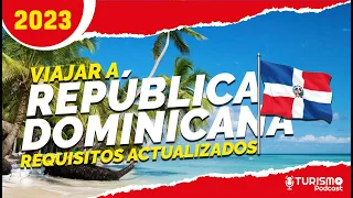 VIAJAR a REPUBLICA DOMINICANA  🌴Requisitos ACTUALIZADOS Migratorios y Sanitarios IMPORTANTES