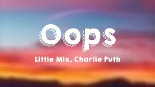 Oops - Little Mix, Charlie Puth (Visualized Lyrics) 🗯