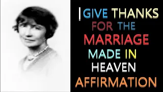 I Give Thanks for My Undivided Love and Happiness Affirmation | Florence Scovel Shinn