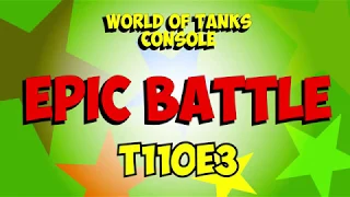 World of Tanks Console - EPIC BATTLE - T110E3 - Full HD 1080p - PS4 Pro / Wot Console