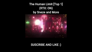 "THE HUMAN LIMIT" With RTX ON - By Sneze & More