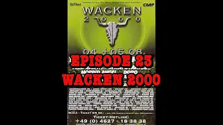 Festival Flashback: Episode 23 - Wacken 2000