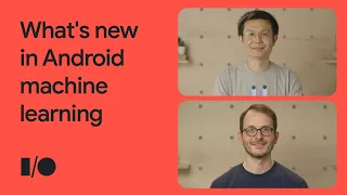 What's new in Android machine learning