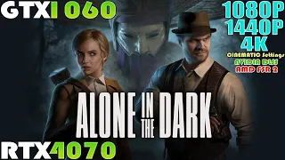 GTX 1060 - RTX 4070 ~ Alone in the Dark Remake | 1080P, 1440P and 4K Performance Test