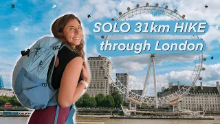 Solo 31km Urban Hike through London 🥾Shoreditch to Kingston