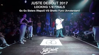 Locking Best 16 - Juste Debout 2017 - Go Go Sisters VS Ghetto Funk