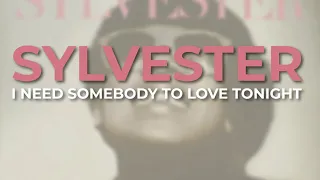 Sylvester - I Need Somebody To Love Tonight (Official Audio)