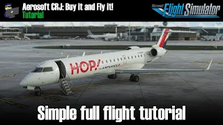 MSFS 2020 | AEROSOFT CRJ | TUTORIAL: How to fly a simple flight in the CRJ