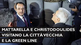 Mattarella e il Presidente Nikos Christodoulides visitano la città vecchia e la linea