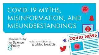 COVID-19 Myths, Misinformation, and Misunderstandings